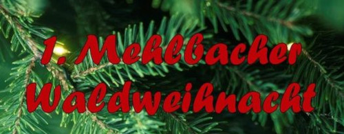 Mehlbacher Waldweihnacht